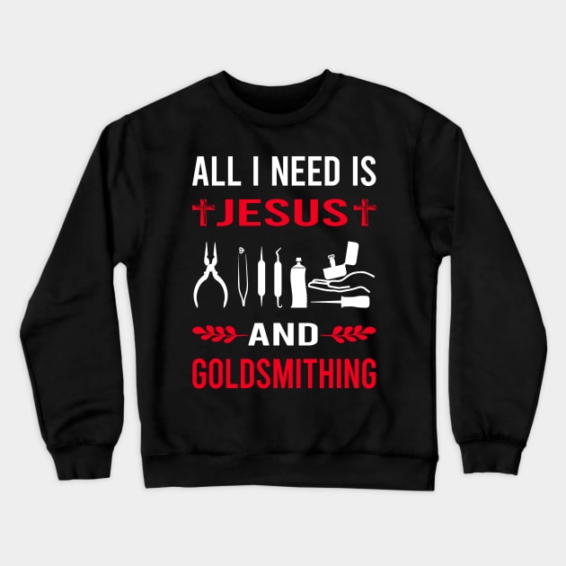 I Need Jesus And Goldsmithing Goldsmith Crewneck Sweatshirt by Bourguignon Aror